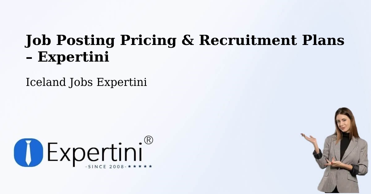 Job Posting Pricing & Recruitment Plans – Keflavík - Keflavík, Iceland Jobs Expertini